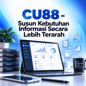 CU88 – Susun Kebutuhan Informasi Secara Lebih Terarah - Thumbnail
